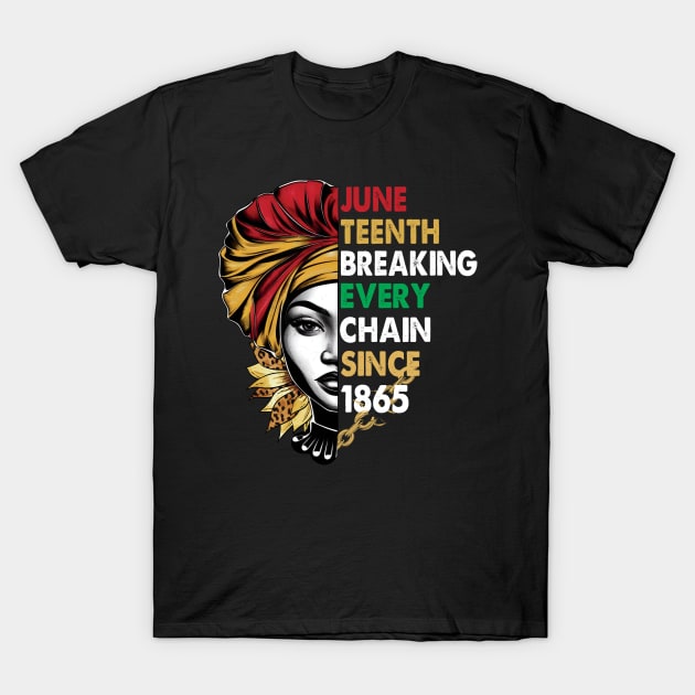 Juneteenth Breaking Every Chain Since 1865 USA  Melanin African American For Women Men T-Shirt by NIKA13